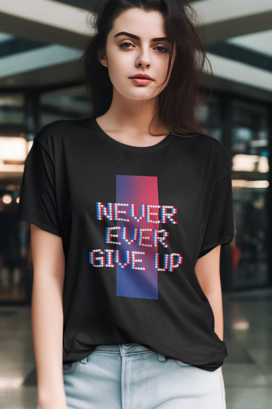 Never Give Up Female Round Neck Half Sleeve Classic